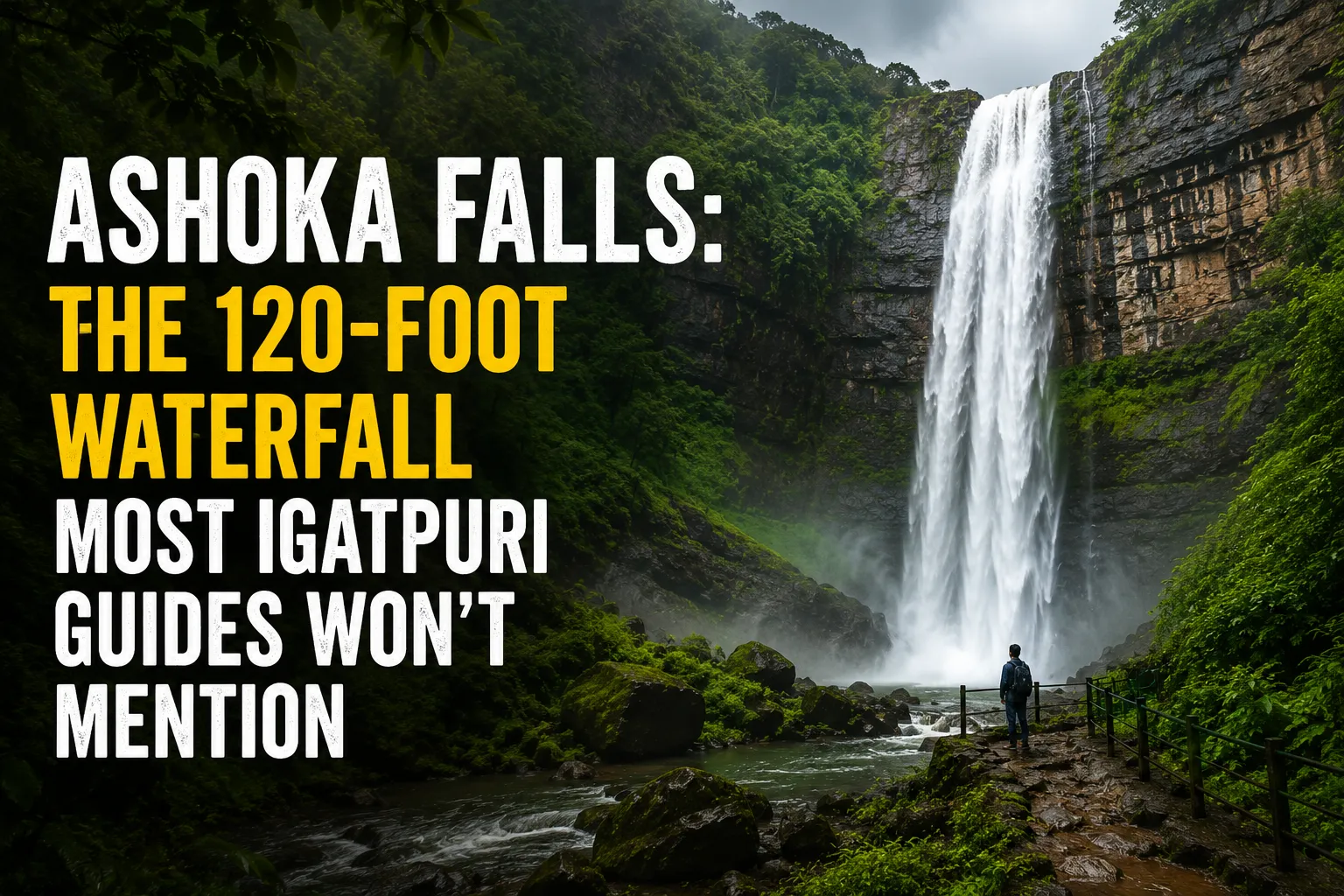 Ashoka Falls: The 120-Foot Waterfall Most Igatpuri Guides Won't Mention