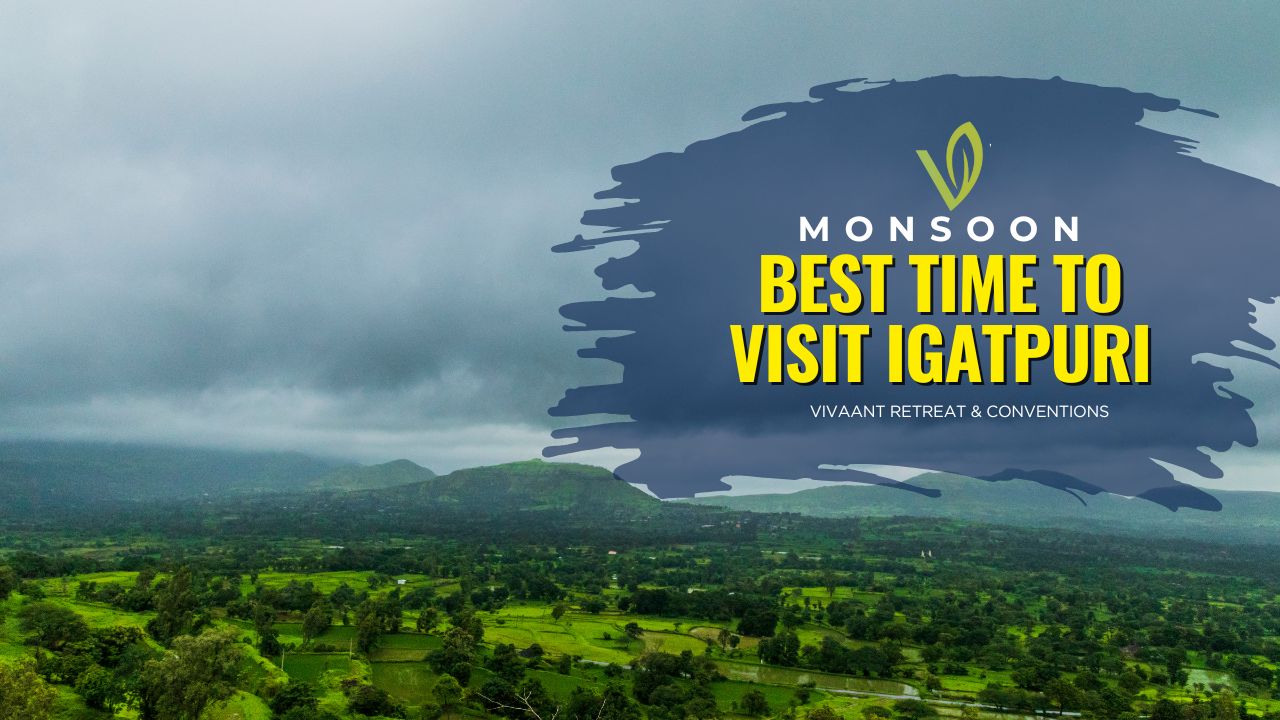 best time to visit Igatpuri